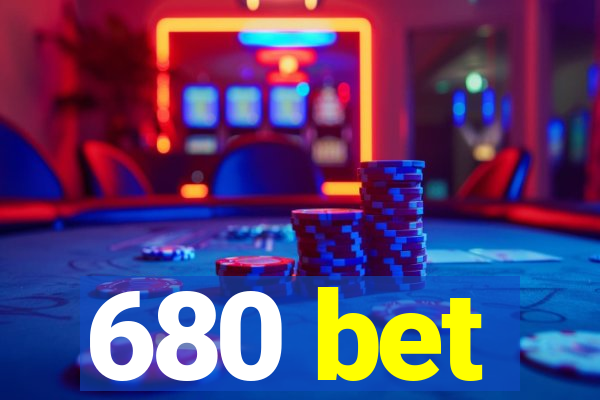 680 bet